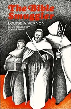 The Bible Smuggler -Story of William Tyndale