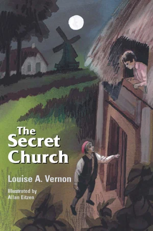 The Secret Church : Louise A. Vernon Religious Heritage