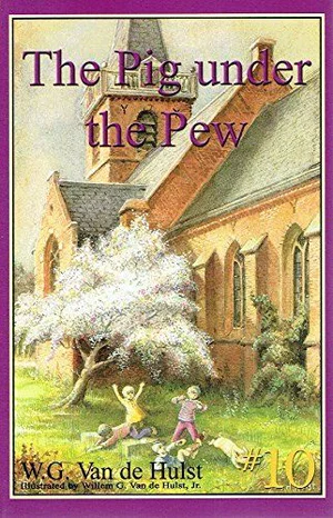The Pig Under the Pew -Stories Children Love #10