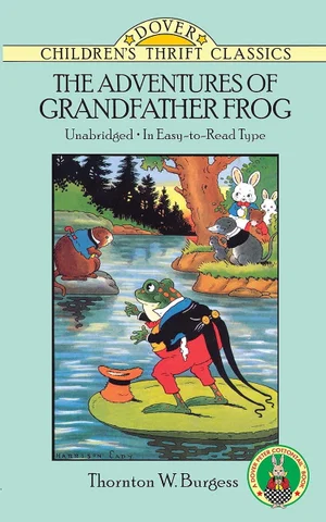The Adventures of Grandfather Frog -Dover Children's Thrift Classics