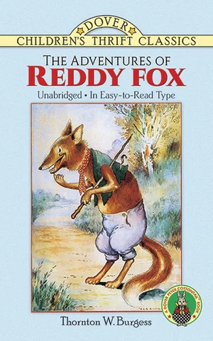 The Adventures of Reddy Fox -Dover Children's Thrift Classics