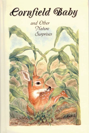 Cornfield Baby and Other Nature Stories