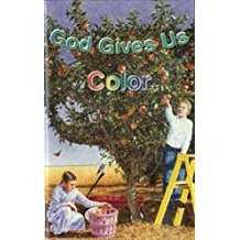 God Gives Us Colour