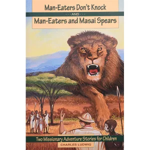 Man Eaters Don't Knock & Man Eaters and Masai Spears