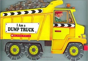 I am a Dump Truck Board book