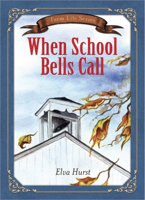 When School Bells Call -Farm Life Series #2