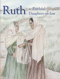 Ruth A Faithful Daughter in Law Bible People Series