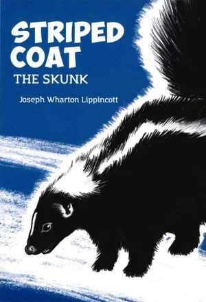Striped Coat The Skunk -Real Animal Stories