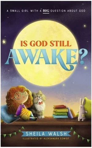 Is God Still Awake?: A Small Girl with a Big Question