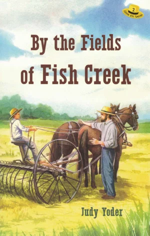 By the Fields of Fish Creek #2 Little Eli Series
