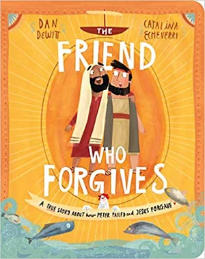 The Friend Who Forgives Board Book: A True Story