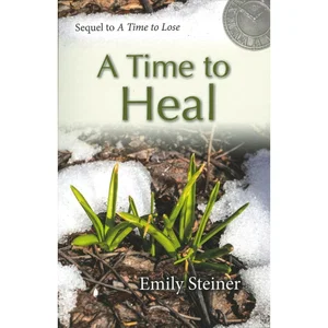 A Time to Heal (Sequel to "A Time to Lose")