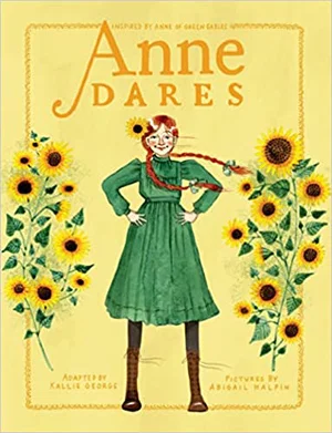 Anne Dares: Inspired by Anne of Green Gables Hardcover #5