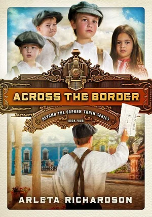 Across the Border -Beyond the Orphan Train #4