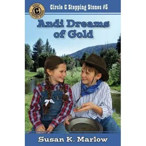 Andi Dreams of Gold - Circle C Stepping Stones #5