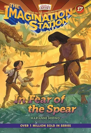 In Fear of the Spear -Imagination Station Books #17