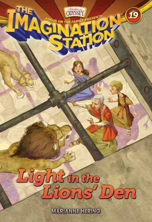 Light in the Lions' Den -Imagination Station Books #19