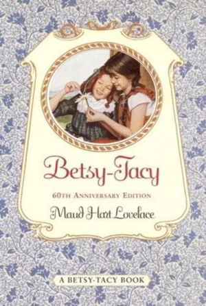 Betsy-Tacy #1 -Anniversary