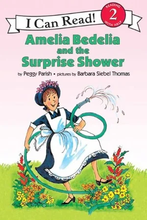 Amelia Bedelia and the Surprise Shower -I Can Read, Level 2