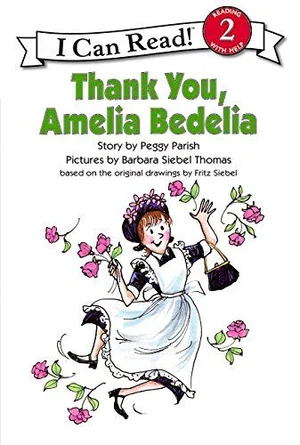 Thank You, Amelia Bedelia -I Can Read Books: Level 2