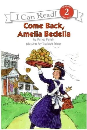 Come Back, Amelia Bedelia -I Can Read Books