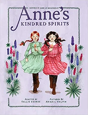 Anne's Kindred Spirits -Anne Chapter Book #2