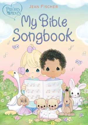Precious Moments: My Bible Songbook