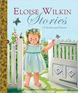 Eloise Wilkin Stories -Little Golden Book Collections -13 Stories and Poems