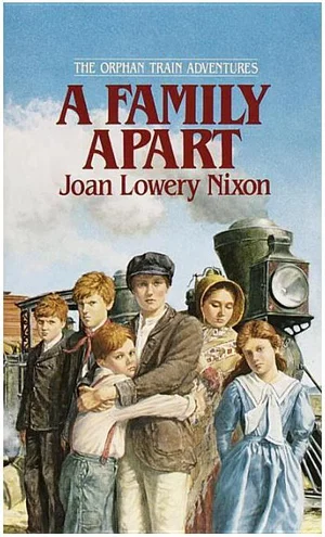 A Family Apart -Orphan Train Adventures
