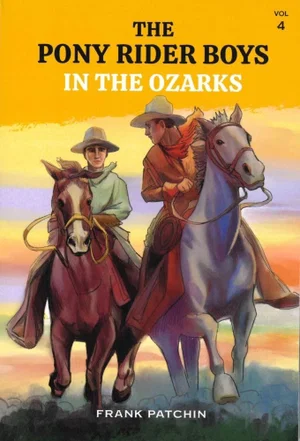 The Pony Rider Boys in the Ozarks #4