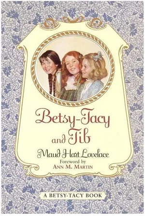 Betsy-Tacy and Tib -Betsy-Tacy #2