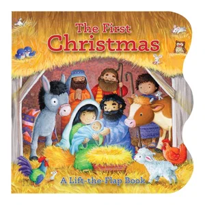 The First Christmas: A Lift-a-Flap Book