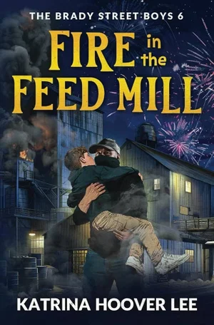 Fire in the Feed Mill Brady Street Boys Book #6