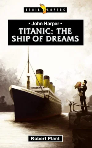Titanic: The Ship of Dreams