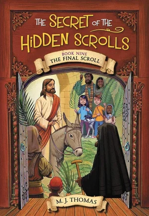 Secret of the Hidden Scrolls: The Final Scroll, Book 9