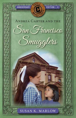 Andrea Carter and the San Francisco Smugglers -Circle C Adventures #4