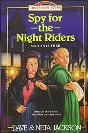 Spy for the Night Riders: Introducing Martin Luther, 1520, Germany