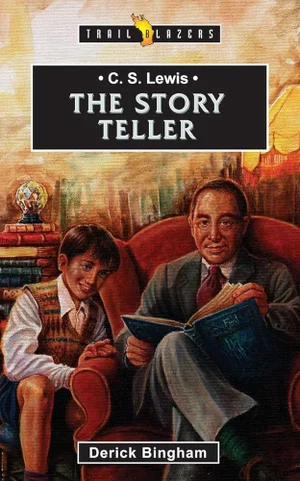 C.S. Lewis: The Story Teller (Trail Blazers)