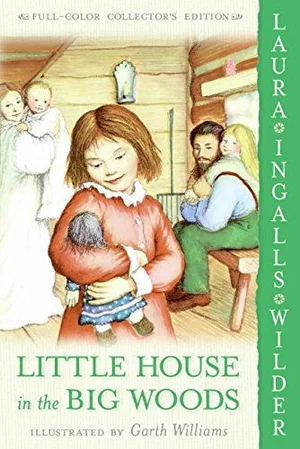 Little House in the Big Woods - Little House #1