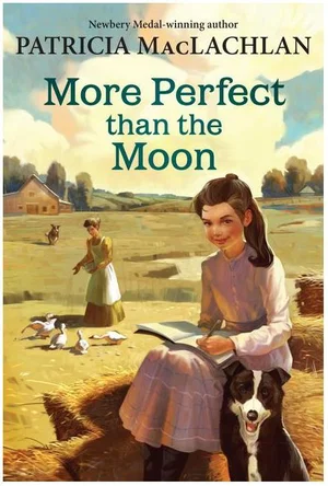 More Perfect Than the Moon -Sarah, Plain and Tall Saga Book 4