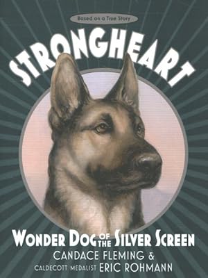 Strongheart: Wonder Dog of the Silver Screen