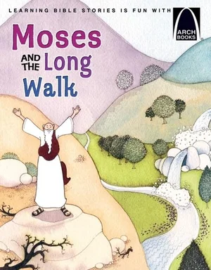 Moses and the Long Walk -Arch Books