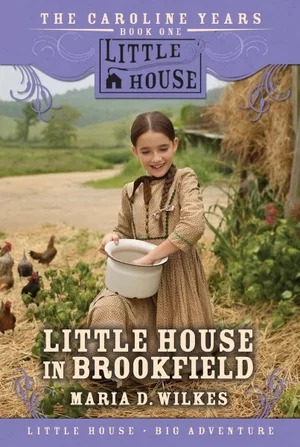Little House in Brookfield #1 -Little House the Caroline Years