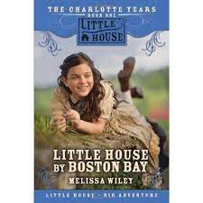 Little House by Boston Bay -Little House Prequel #1
