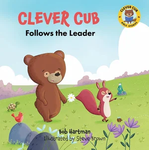 Clever Cub Follows the Leader :Clever Cub Bible Stories