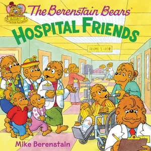 Berenstain Bears: Hospital Friends Paperback