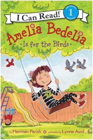 Amelia Bedelia Is for the Birds -I Can Read Books: Level 1