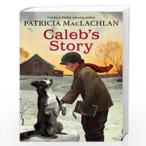 Caleb's Story -Sarah, Plain and Tall Saga Book 3