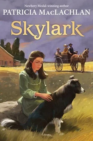 Skylark -Sarah, Plain and Tall Saga Book 2