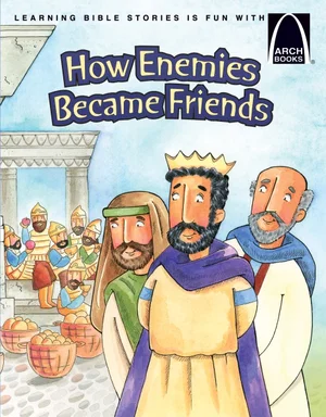 How Enemies Became Friends -Arch Books